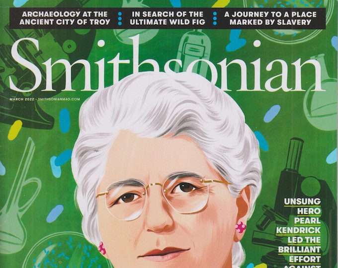 Smithsonian March 2022 Pearl Kendrick, Ancient City of Troy, Wild Fig (Magazine: History, General Interest)