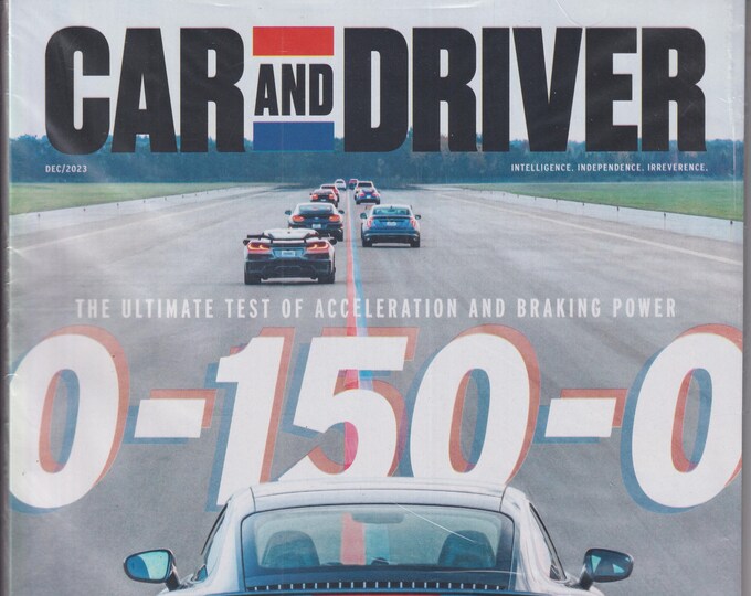 Car and Driver December 2023 0-150-0 To 0 Test - The Ultimate Test of Acceleration and Braking Power (Magazine: Automotive, Cars)