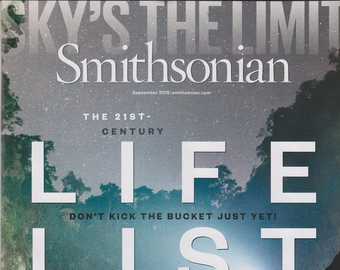 Smithsonian September 2015 Life List The 25 Greatest New Places to See (Magazine: History, General Interest)