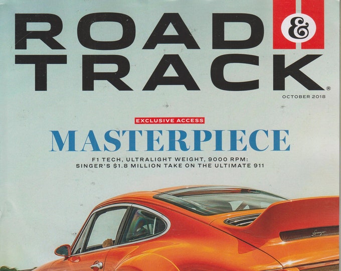 Road & Track October 2018 Masterpiece - F1 Tech, Singer's 1.8 Million Dollar Take On the Ultimate 911 (Magazine: Automotive, Cars)