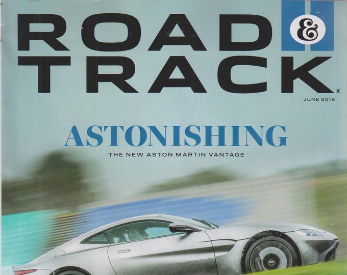 Road & Track June 2018 Astonishing The New Aston Martin Vantage (Magazine: Cars, Automotive)