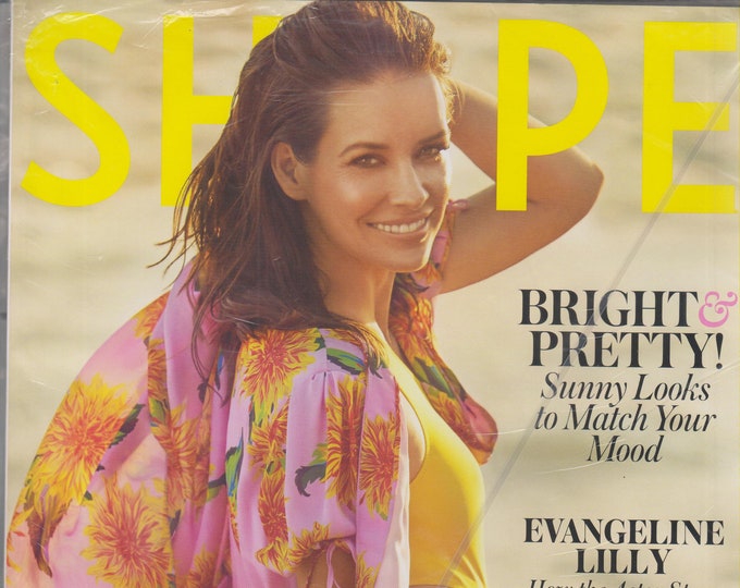 Shape July/August 2018 Evangeline Lilly - Relax Into Summer (Magazine: Heath & Fitness)