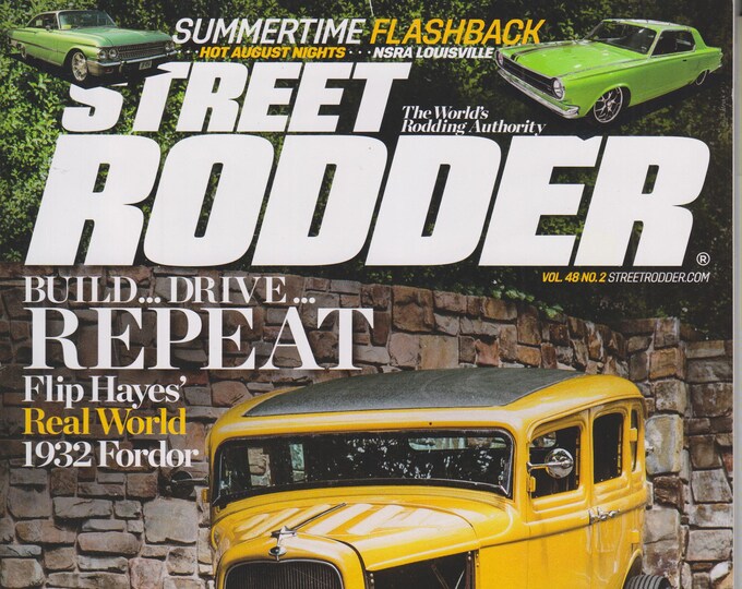 Street Rodder February 2019 Build..Drive..Repeat Flip Hayes' Real World 1932 Fordor (Magazine, Hot Rods, Cars)