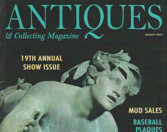 Antiques & Collecting August 2007 Provenance; Mud Sales; Baseball Plaques; Garage Sale Surprises (Magazine: Antiques, Collectibles)