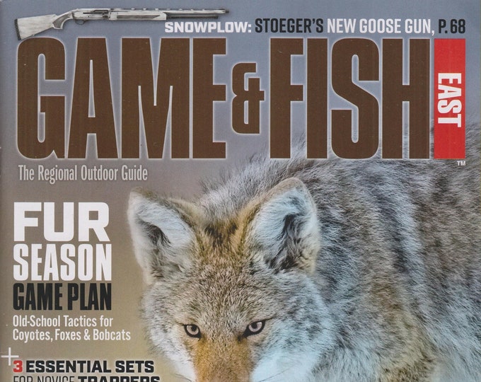 Game & Fish East February 2022 Fur Season Game Plan, Winter Fishing Tactics,   (Magazine: Fishing, Outdoor Recreation)