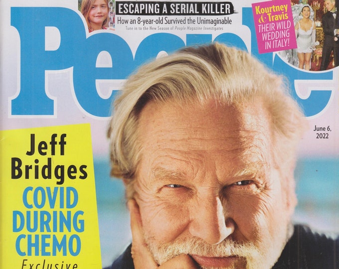 People June 6, 2022 Jeff Bridges Covid During Chemo, Kourtney & Travis Wedding (Magazine: Celebrity)
