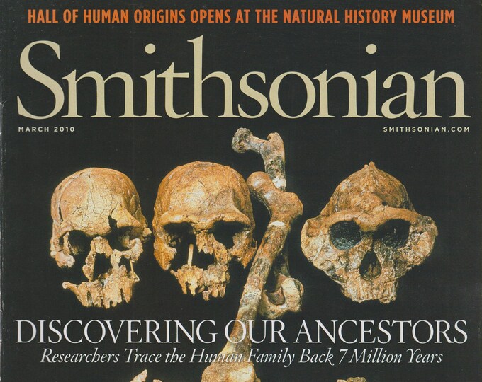 Smithsonian March 2010 Discovering Our Ancestors (Magazine: History, General Interest)