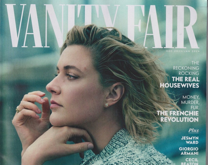 Vanity Fair December 2023 January 2024 Greta Gerwig, Real Housewives, Frenchie Revolution (Magazine:General Interest)