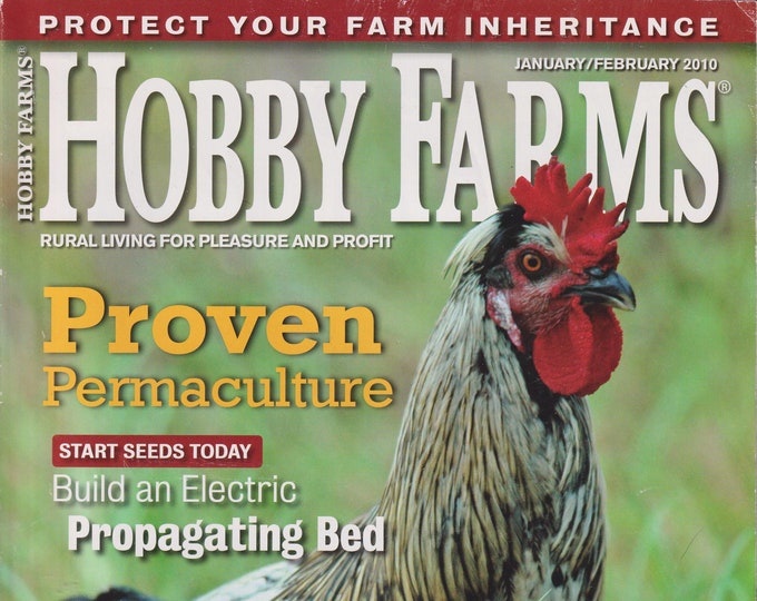 Hobby Farms January February 2010 Proven Permaculture  (Magazine: Farm and Rural Living, Gardening, Farming)