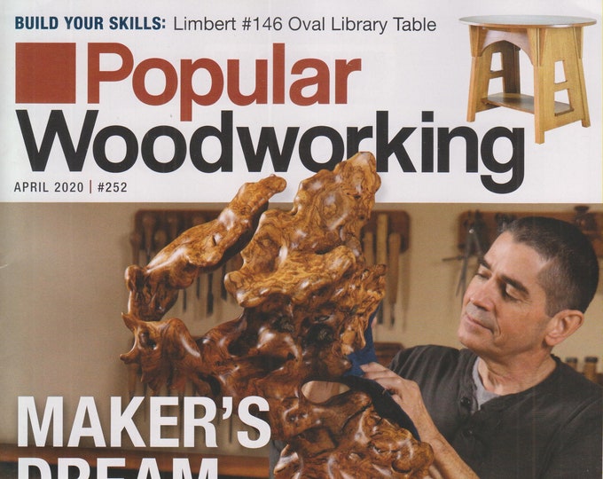 Popular Woodworking  April 2020 Maker's Dream Shop  (Magazine: Woodworking; Crafts, Hobby)