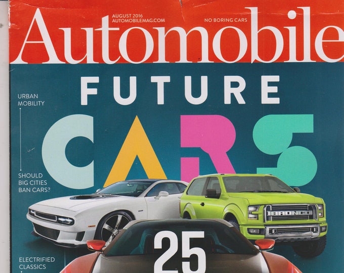 Automobile  August 2016 Future Cars - 25 New Models You Must See (Magazine: Cars)