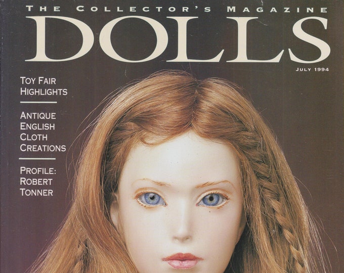 The Collector's Magazine July 1994 Dolls  (Magazine: Antiques, Art)