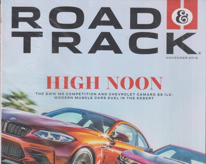 Road & Track November 2018 High Noon - The BMW M2 Competition and Chevrolet Camaro SS 1LE (Magazine: Automotive)