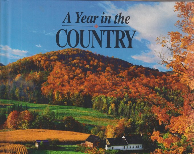 A Year in the Country 1990 - A Pictorial Tour Across Rural America   (Hardcover: Travel, United States) 1990