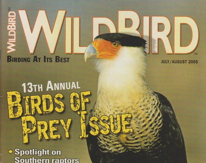 Wild Bird July/August 2005 13th Annual Birds of Prey Issue