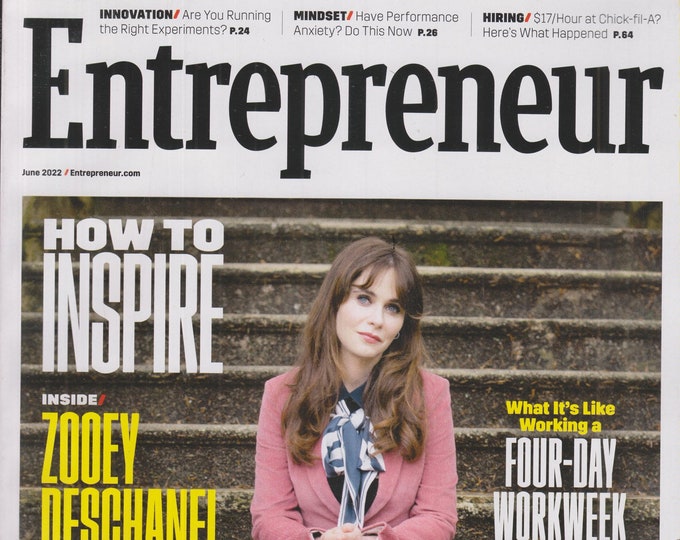 Entrepreneur June 2022 Zooey Deschanel, How to Inspire, Four Day Work Week (Magazine, Business)