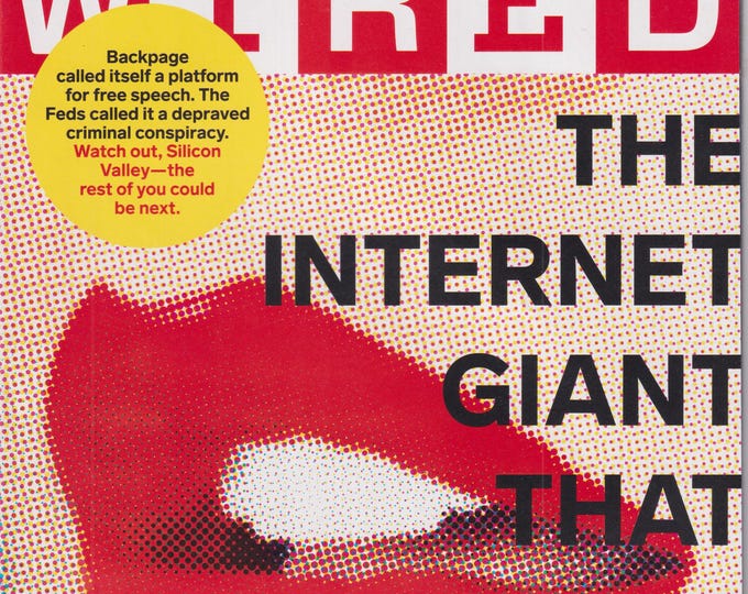 Wired July August 2019 The Internet Giant That Went Too Far (Magazine:  Technology, Business)