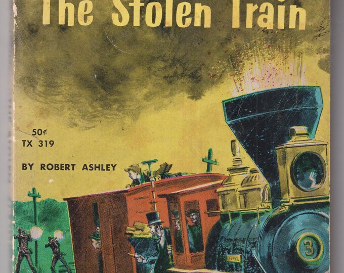 The Stolen Train by Robert Ashley (Scholastic TX 319) (Paperback: Juvenile Fiction) 1962
