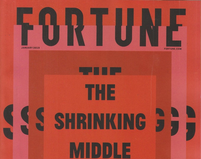 Fortune January 2019 The Shrinking Middle Class (Magazine, Finance, Personal Finance)