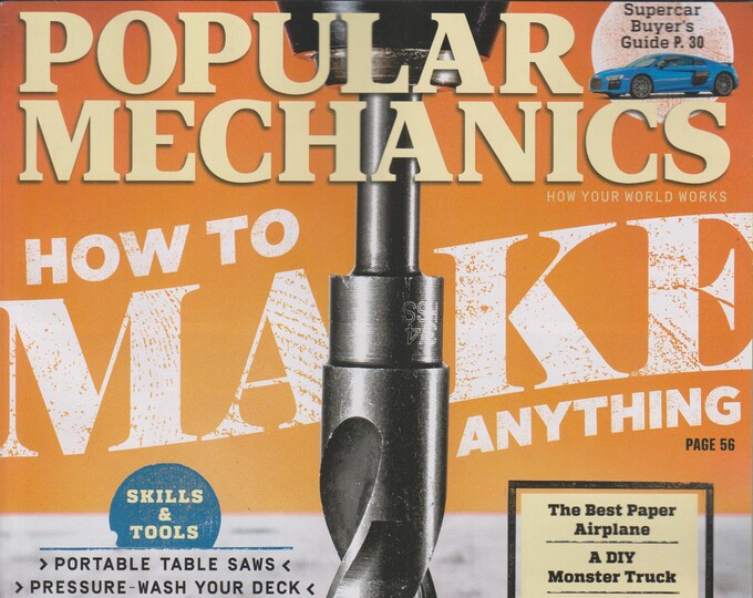 Popular Mechanics September 2017 How To Make Anything (Magazine: Science, Technology)