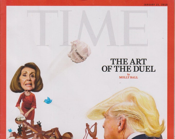 Time January 21, 2019 The Art of the Duel Nancy Pelosi vs. Donald J. Trump (Magazine, Current Events, Nonfiction)