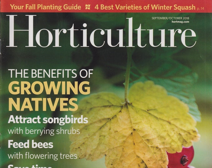 Horticulture September October 2018  The Benefits of Growing Natives   (Magazine: Gardening)
