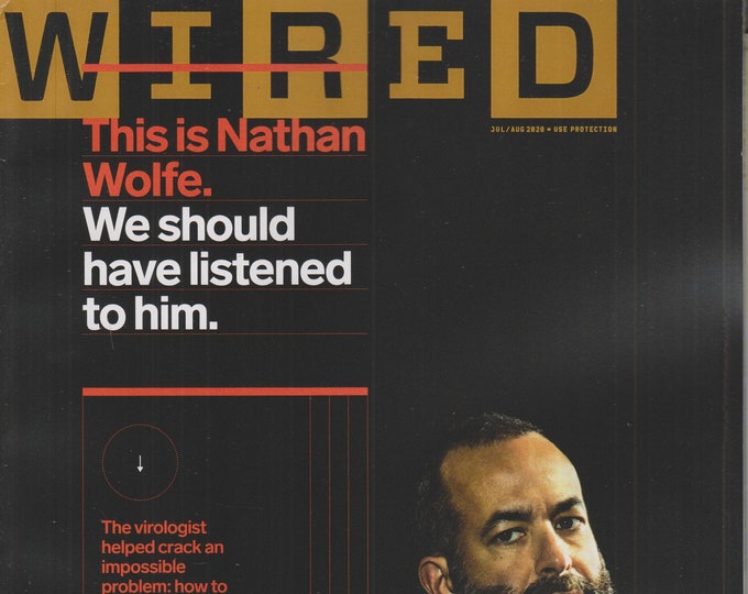 Wired July August 2020 This is Nathan Wolfe. We Should Have Listened To Him.  (Magazine:  Technology, Business)