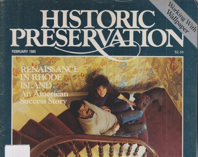 Historic Preservation February 1985 Renaissance in Rhode Island (Magazine: Home Restoration, Historic Preservation)
