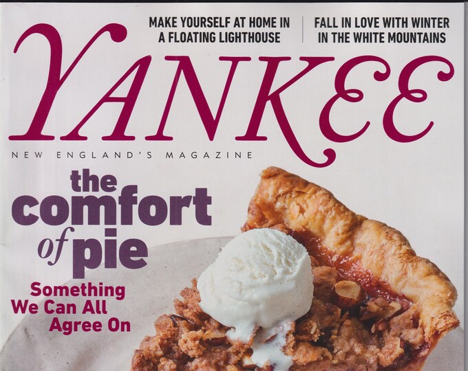 Yankee January February 2021 The Comfort of Pie   (Magazine: New England, Travel)