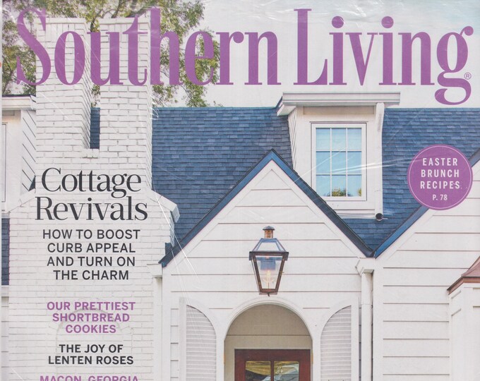 Southern Living  March 2024 Cottage Revivals, Easter Brunch Recipes (Magazine: The South, Home & Garden, Regional)