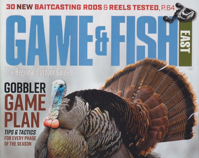 Game & Fish East April 2021 Gobbler Game Plan Tips and Tactics  (Magazine Fishing, Outdoor Recreation)