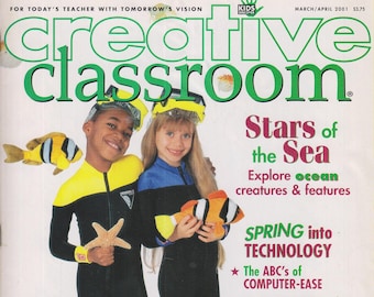 Creative Classroom March April 2001 Stars of the Sea, Spring Into Technology, ABCs of Computer-Ease (Magazine:  Educational, Teaching)