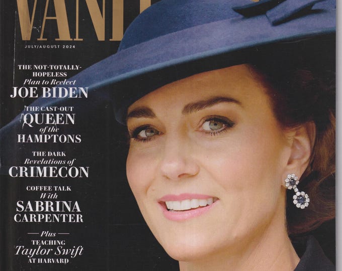 Vanity Fair July August 2024 Princess Kate, Joe Biden, Sabrina Carpenter (Magazine: General Interest)