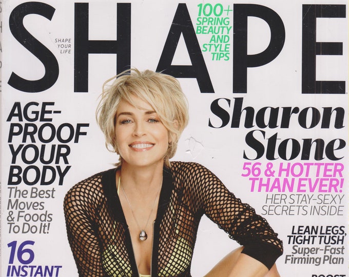 Shape March 2014 Sharon Stone - Age Proof Your Body  (Magazine Health &  Fitness)