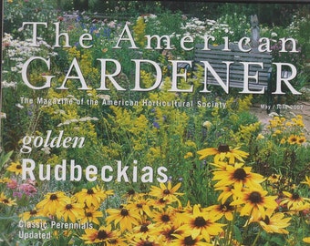 The American Gardener May June 2007 Golden Rudbeckias, Classic Perennials, Lemon Scented Herbs (Magazine: Gardening)