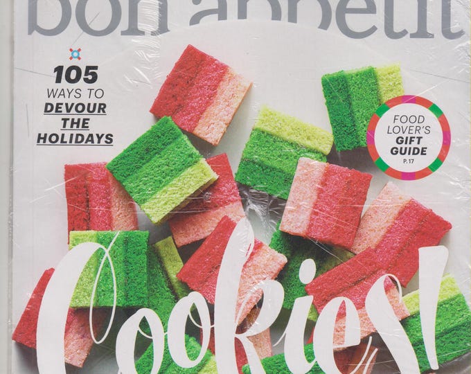 Bon Appetit December 2015 Cookies! 105 Ways To Devour The Holidays, The Roast With the Most  (Magazine: Cooking, Recipes)
