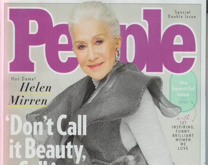 People May 9, 2022 Helen Mirren, The Beautiful Issue with 127 Inspiring, Funny, Brilliant Women  (Magazine: Celebrity)