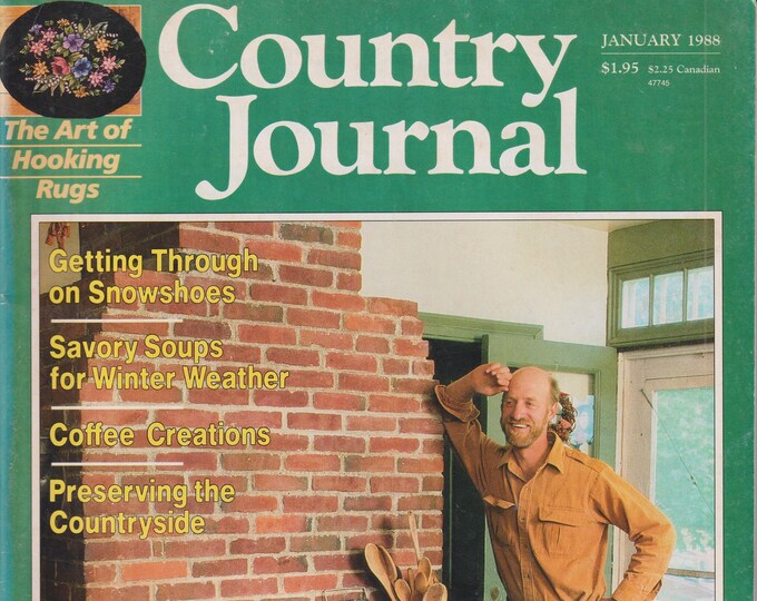 Country Journal January 1988 Hooking Rugs, Snowshoes, Winter Soups, Coffee Creations(Magazine: Home & Gardening)