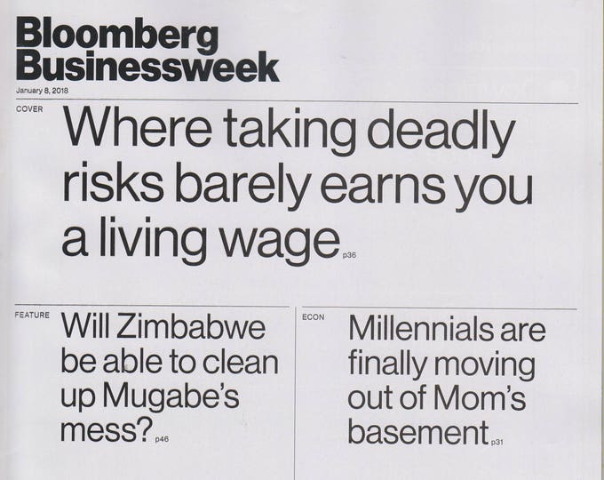 Bloomberg Businessweek January 8, 2018 Where taking deadly barely earns you a living wage?