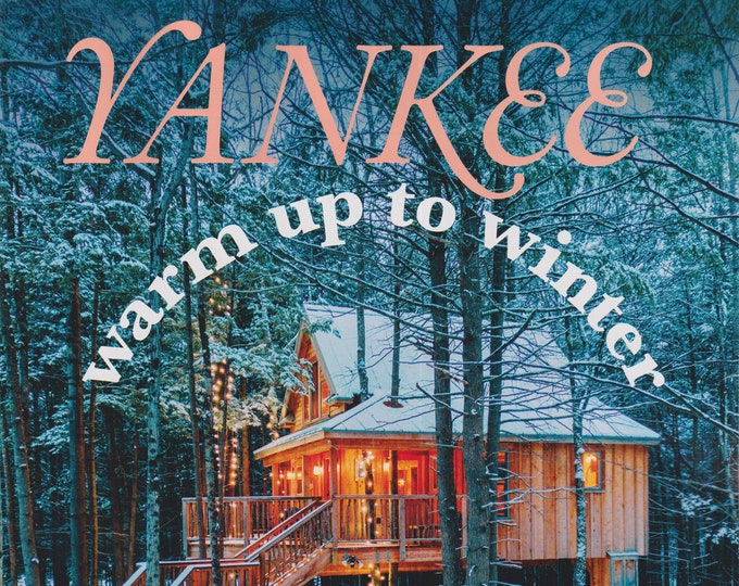 Yankee January February 2024 Warm Up To Winter  (Magazine: New England, Travel)