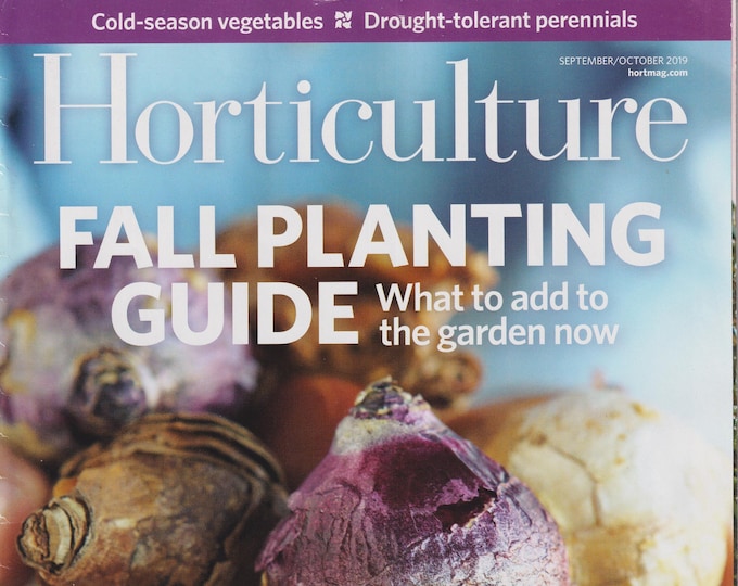 Horticulture September October 2019 Fall Planting Guide What to Add to the Garden Now  (Magazine: Gardening)