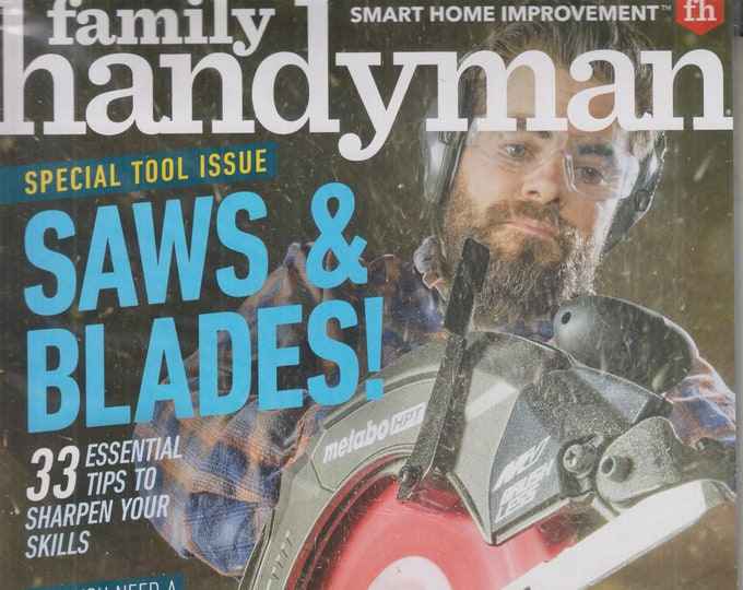 Family Handyman April May 2022 Saws & Blades! Special Tool Issue (Magazine: DIY, Home Improvement)