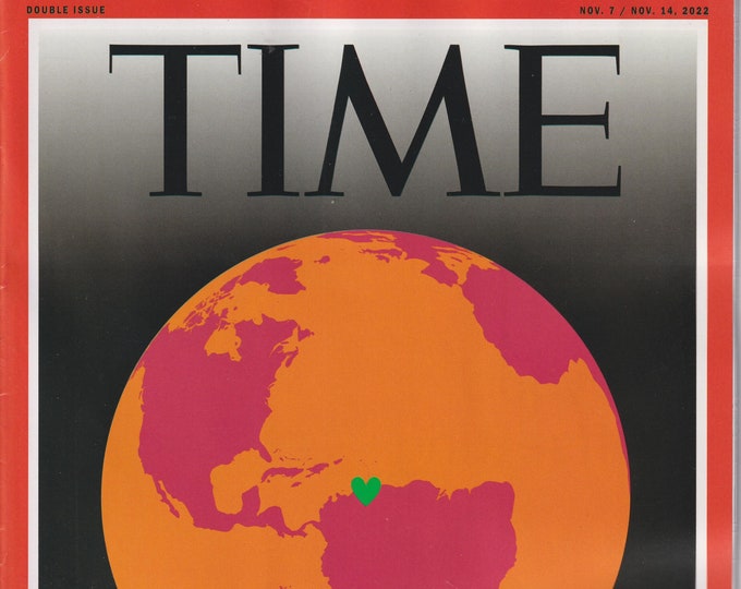 Time November 7-14, 2022 The Planet We Made   (Magazine: Current Events, General Interest)