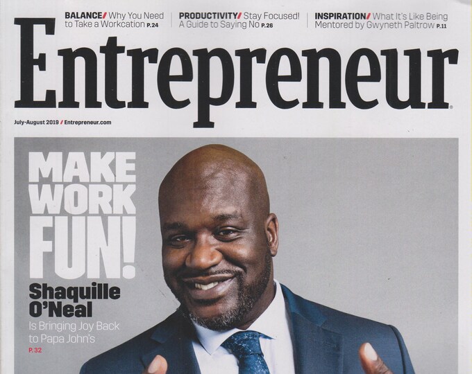 Entrepreneur July August 2019 Shaquille O'Neal Make Work Fun!   (Magazine, Business)