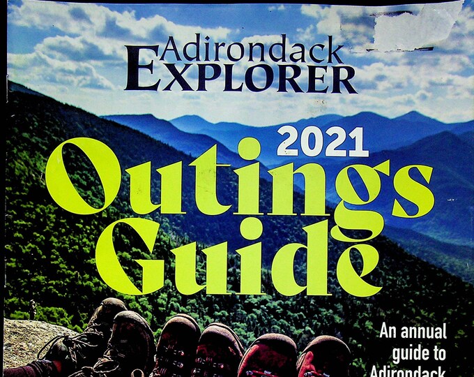 Adirondack Explorer 2021 Outings Guide - An Annual Guide to Adirondack Adventure (Magazine: Nature,  New York)
