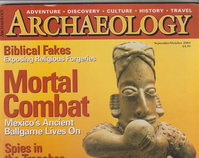 Archaeology September October 2003 Mortal Combat Mexico's Ancient Ballgame Lives (Magazoine: History, Archaeology)
