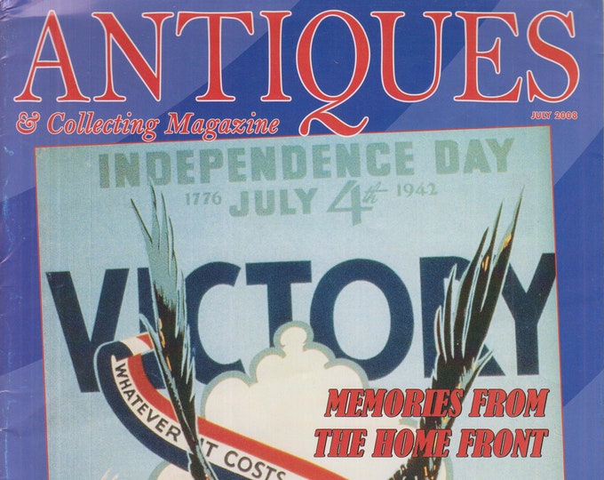 Antiques & Collecting July 2008 Memories From the Home Front; Marx; Fly Catchers; Veggie People  (Magazine: Antiques, Collectibles)