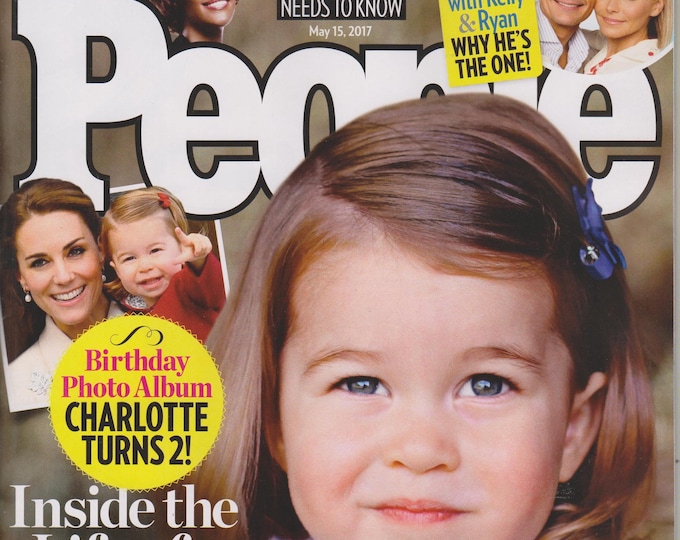 People May 15, 2017 Princess Charlotte, Whitney Houston, Kelly Ripa, Ryan Seacrest, (Magazine: Celebrities, General Interest)