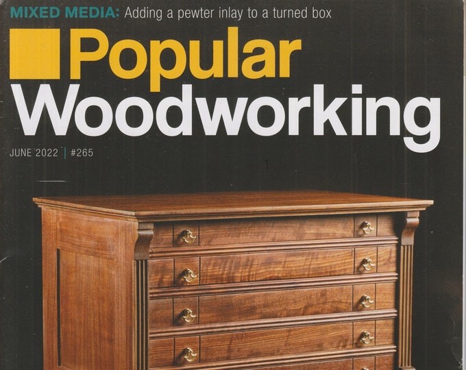 Popular Woodworking June 2022 Watchmakers Cabinet, Finishing, Cordless Tools (Magazine: Woodworking; Crafts, Hobby)