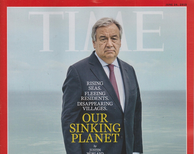 Time June 24, 2019 Our Sinking Planet - US Secretary General Antonio Guterres (Magazine: Current Events, Nonfiction)